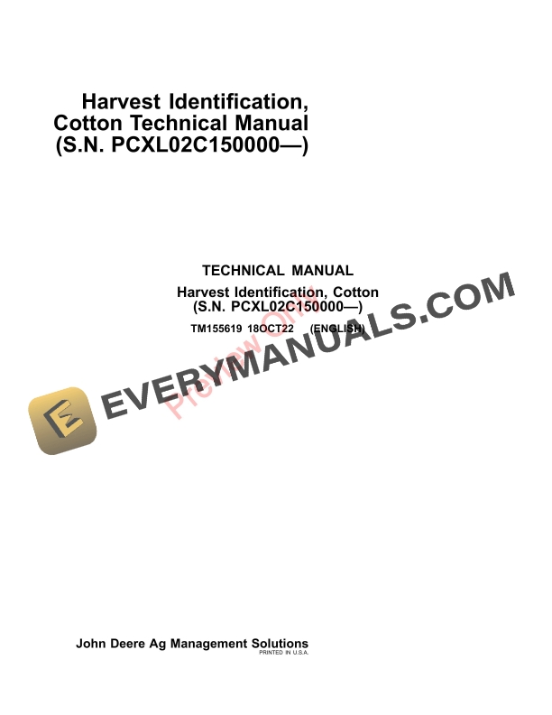 John Deere Harvest Identification, Cotton (PCXL02C150000-) Technical Manual TM155619 18OCT22 2 John Deere Harvest Identification Cotton PCXL02C150000 Technical Manual TM155619 18OCT22 1
