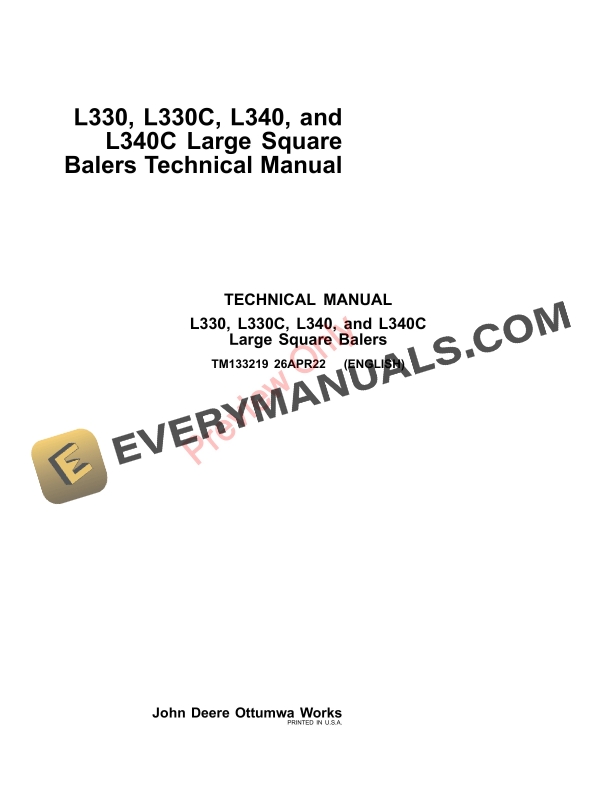 John Deere L330, L330C, L340, and L340C Large Square Balers Technical Manual TM133219 26APR22 PDF