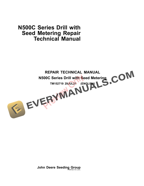 John Deere N500C Series Drill with Seed Metering Repair Technical Manual TM152719 29JUL21 1 John Deere N500C Series Drill with Seed Metering Repair Technical Manual TM152719 29JUL21 1