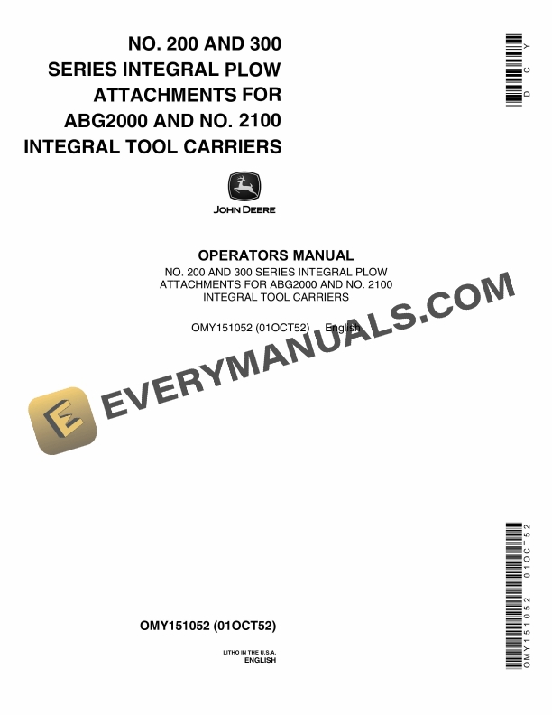 John Deere NO. 200 AND 300 SERIES INTEGRAL PLOW ATTACHMENTS FOR ABG2000 AND NO. 2100 INTEGRAL TOOL CARRIERS Operator Manual OMY151052 1