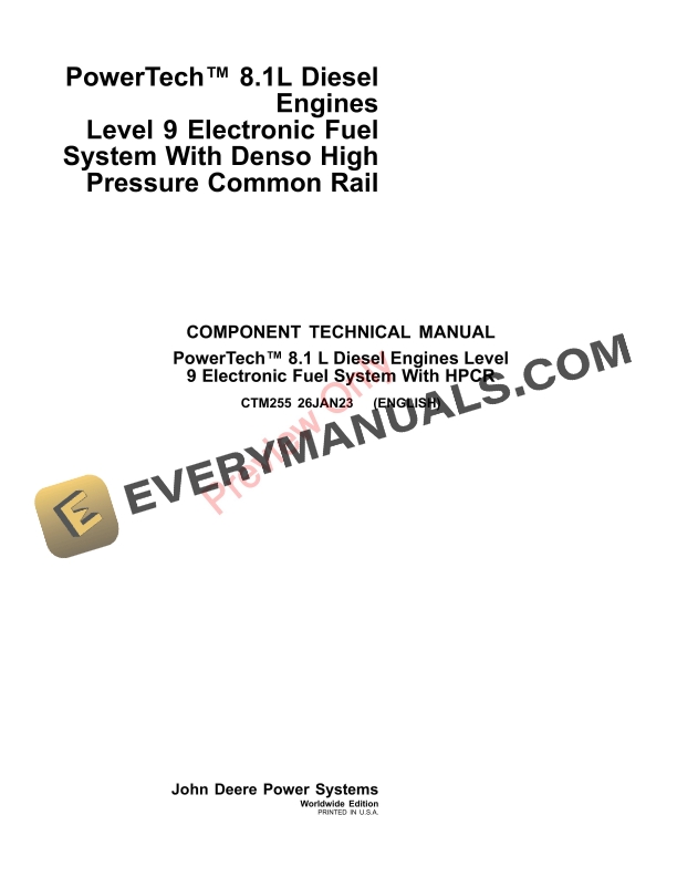 John Deere PowerTech 8.1L Diesel Engines Level 9 Electronic Fuel System With Denso High Pressure Common Rail Component Technical Manual CTM255 26JAN23 1