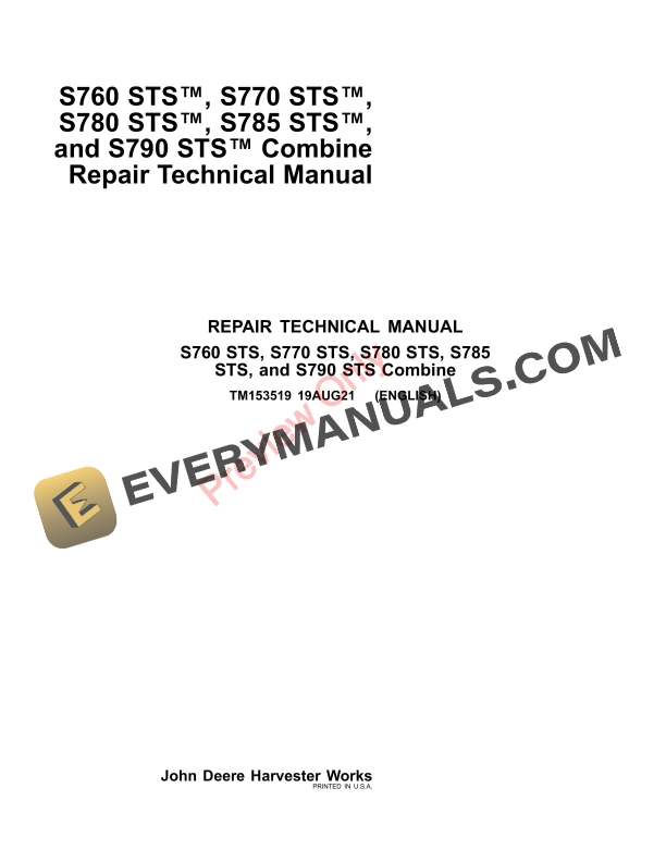 John Deere S760 STS, S770 STS, S780 STS, S785 STS, and S790 STS Combine Repair Technical Manual TM153519 19AUG21 PDF