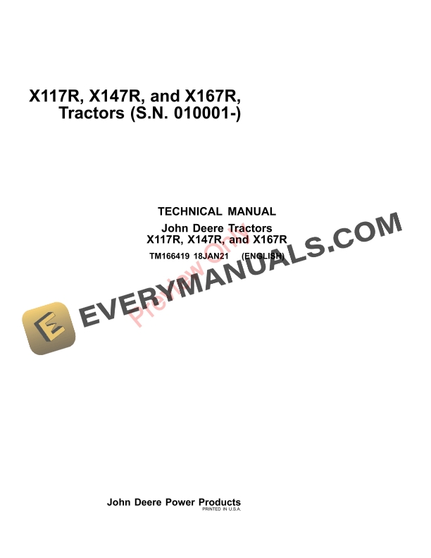 John Deere X117R, X147R, and X167R Tractors (010001-) Technical Manual TM166419 18JAN21 1 John Deere X117R X147R and X167R Tractors 010001 Technical Manual TM166419 18JAN21 1