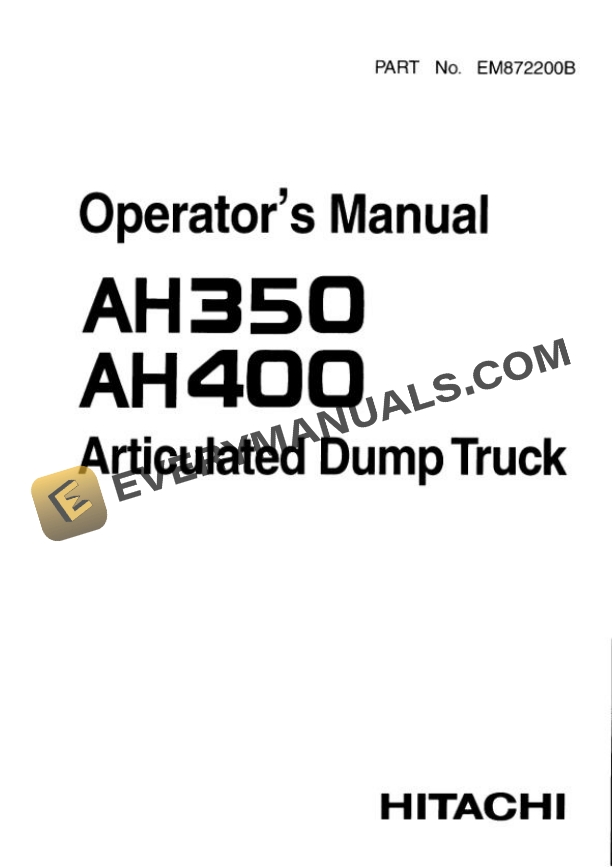 Hitachi AH350 AH400 Articulated Dump Truck Operator Manual EM872200B