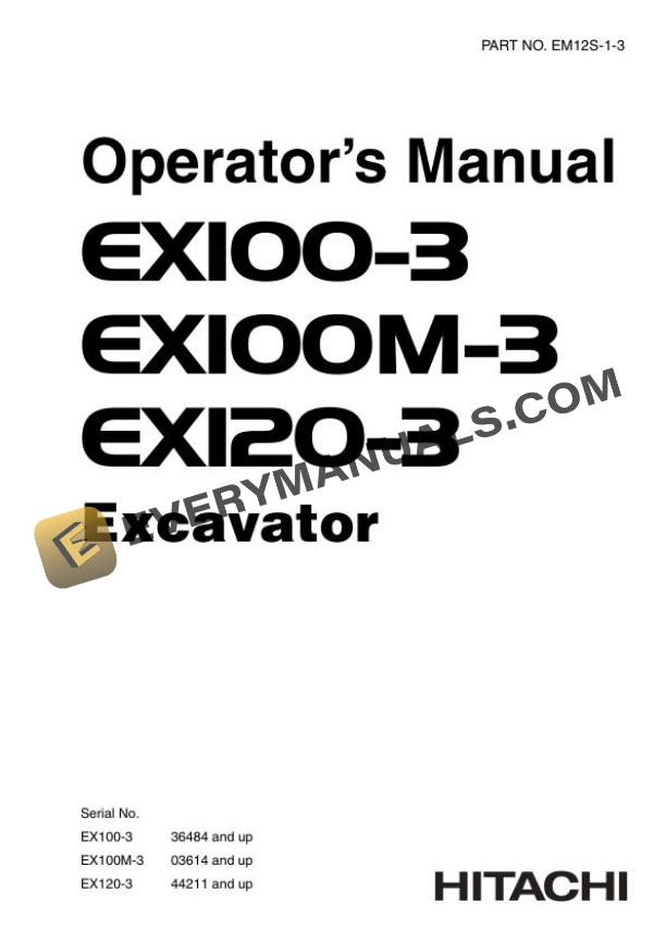 Hitachi EX100-3 EX100M-3 EX120-3 Excavator Operator Manual EM12S-1-3