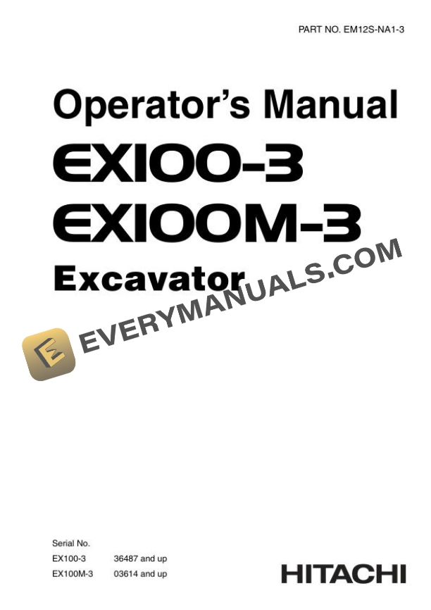 Hitachi EX100-3 EX100M-3 Excavator Operator Manual EM12S-NA1-3