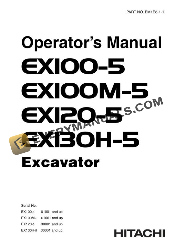 Hitachi EX100-5 EX100M-5 EX120-5 EX130H-5 Excavator Operator Manual EM1E8-1-1
