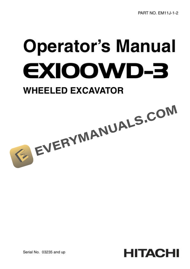 Hitachi EX100WD-3 Excavator Operator Manual EM11J-1-2