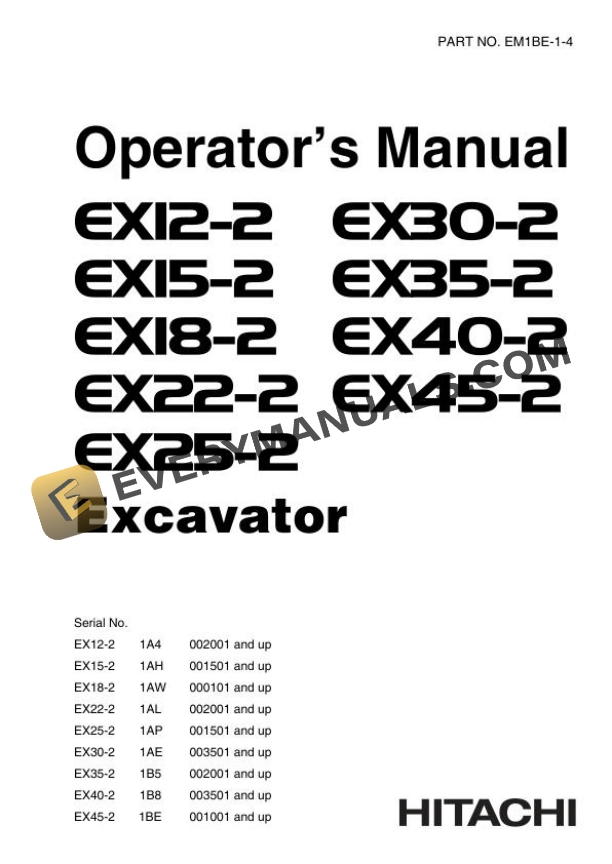 Hitachi EX12-2 to EX45-2 Excavator Operator Manual EM1BE-1-4