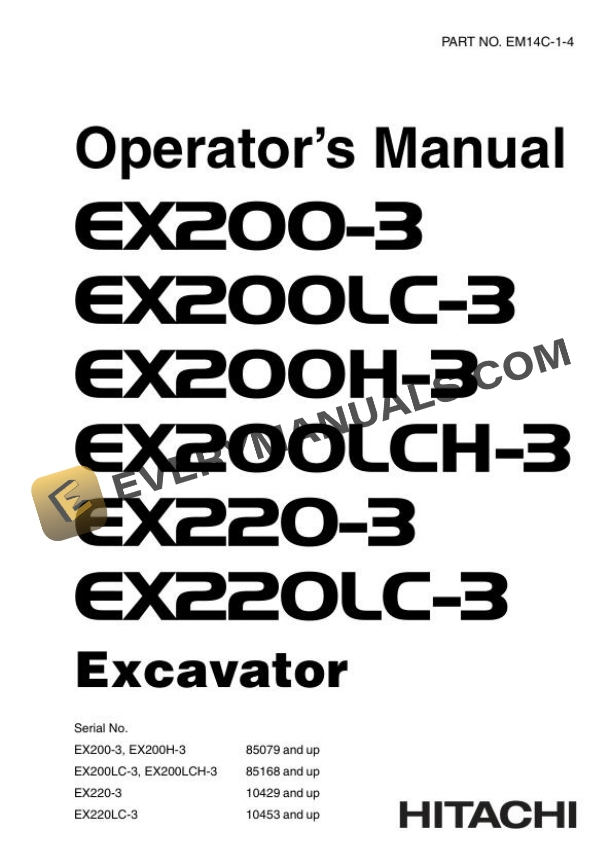Hitachi EX200-3 EX200LC-3 EX200H-3 EX200LCH-3 EX220-3 EX220LC-3 Excavator Operator Manual EM14C-1-4