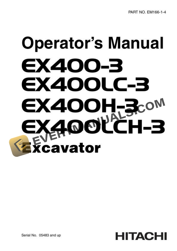 Hitachi EX400-3 EX400LC-3 EX400H-3 EX400LCH-3 Excavator Operator Manual EM166-1-4