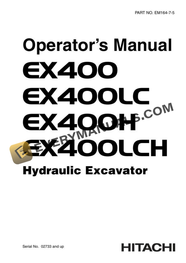 Hitachi EX400 EX400LC EX400H EX400LCH Hydraulic Excavator Operator Manual EM164-7-5