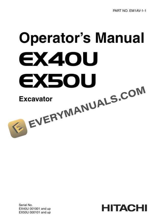 Hitachi EX40U EX50U Excavator Operator Manual EM1AV-1-1