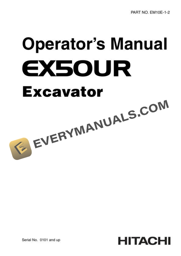 Hitachi EX50UR Excavator Operator Manual EM10E-1-2