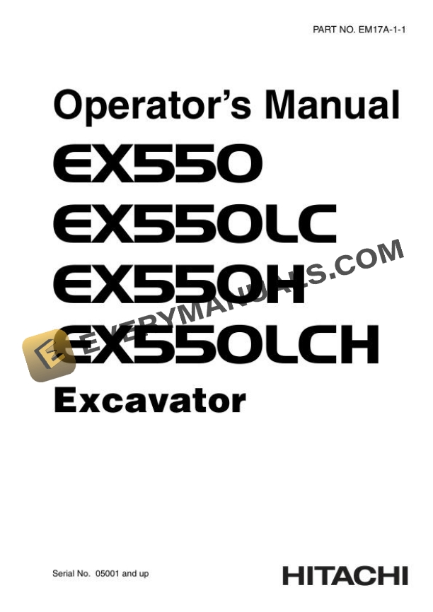 Hitachi EX550 EX550LC EX550H EX550LCH Excavator Operator Manual EM17A-1-1