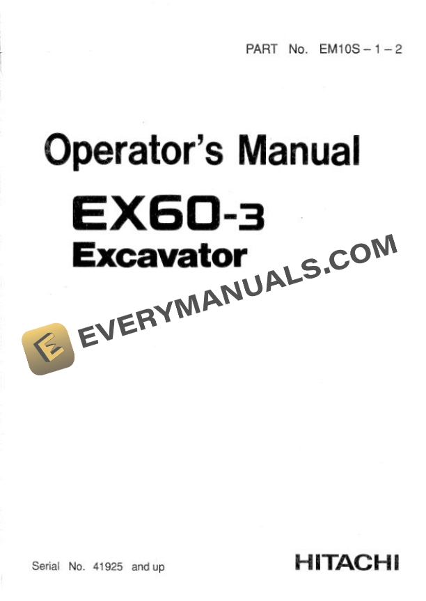 Hitachi EX60-3 Excavator Operator Manual EM10S-1-2