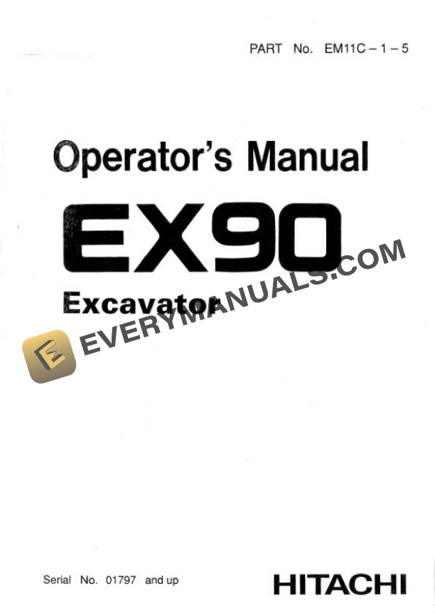 Hitachi EX90 Excavator Operator Manual EM11C-1-5