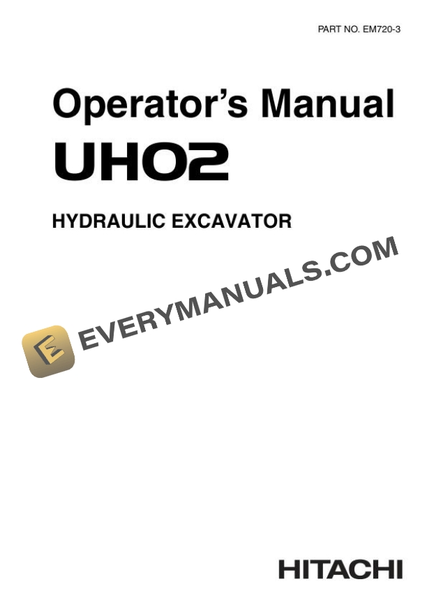 Hitachi UH02 Hydraulic Excavator Operator Manual EM720-3