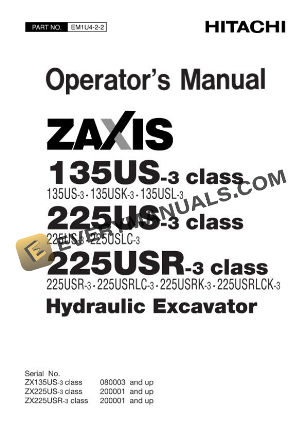 Hitachi Zaxis ZX135US-3 225US-3 225USR-3 Class Excavator Operator Manual EM1U4-2-2