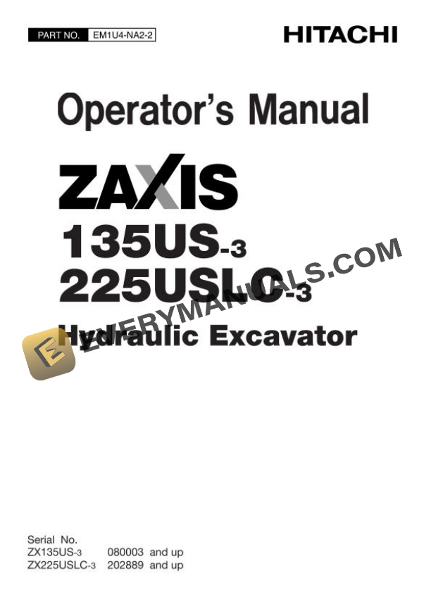 Hitachi Zaxis ZX135US-3 225USLC-3 Excavator Operator Manual EM1U4-NA2-2