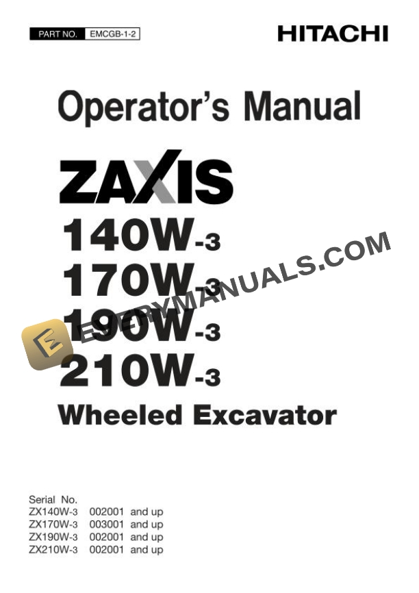 Hitachi Zaxis ZX140W-3 170W-3 190W-3 210W-3 Wheeled Excavator Operator Manual EMCGB-1-2