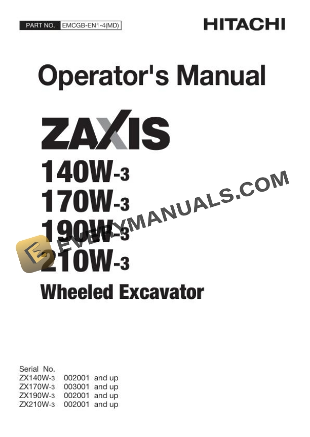 Hitachi Zaxis ZX140W-3 170W-3 190W-3 210W-3 Wheeled Excavator Operator Manual EMCGB-EN1-4(MD)