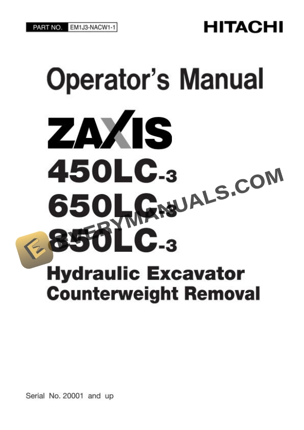 Hitachi Zaxis ZX450LC-3 650LC-3 850LC-3 Excavator Operator Manual EM1J3-NACW1-1