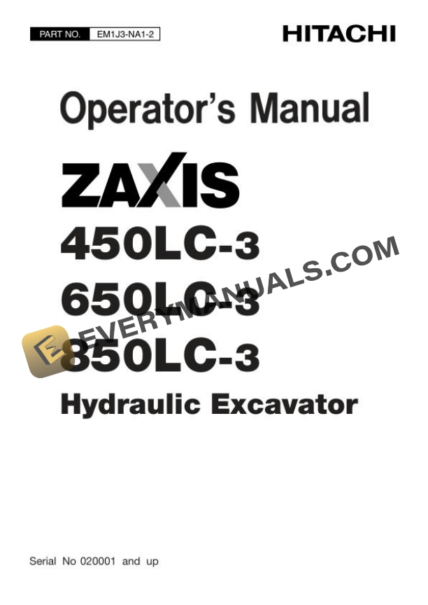 Hitachi Zaxis ZX450LC-3 650LC-3 850LC-3 Hydraulic Excavator Operator Manual EM1J3-NA1-2