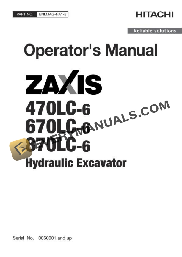 Hitachi Zaxis ZX470LC-6 670LC-6 870LC-6 Hydraulic Excavator Operator Manual ENMJAG-NA1-3