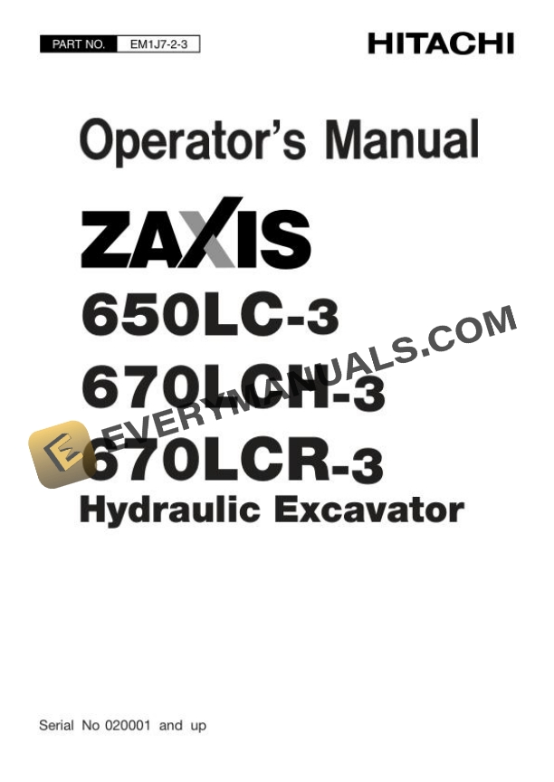Hitachi Zaxis ZX650LC-3 670LCH-3 670LCR-3 Excavator Operator Manual EM1J7-2-3