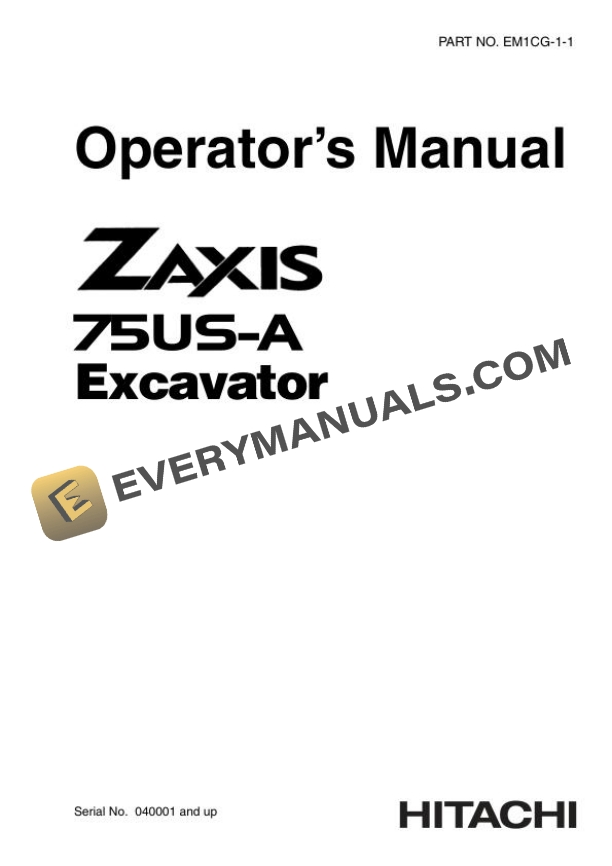 Hitachi Zaxis ZX75US-A Excavator Operator Manual EM1CG-1-1