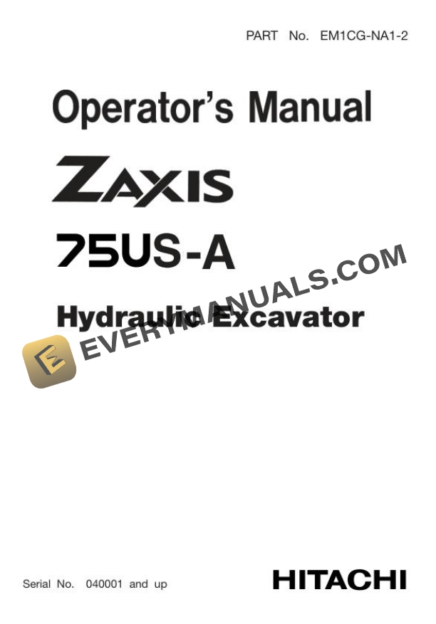 Hitachi Zaxis ZX75US-A Excavator Operator Manual EM1CG-NA1-2
