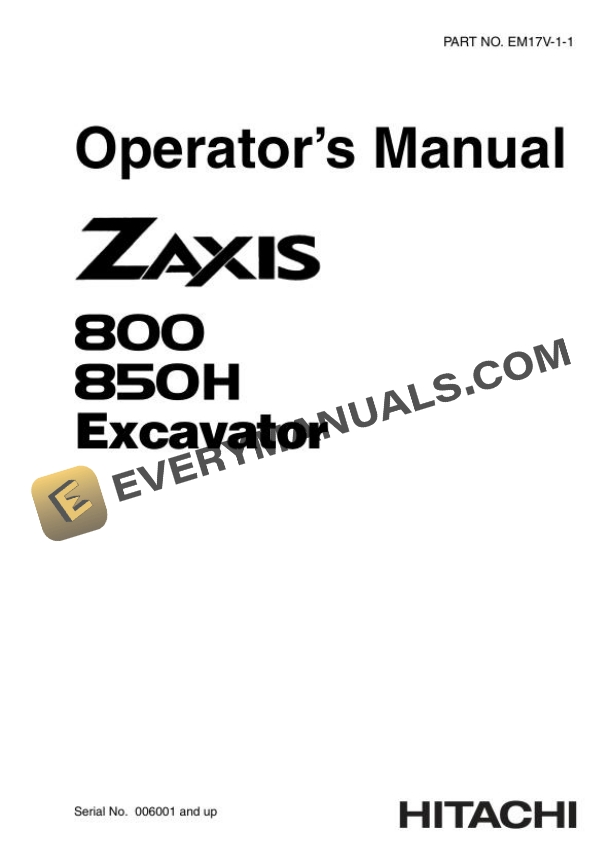 Hitachi Zaxis ZX800 850H Excavator Operator Manual EM17V-1-1