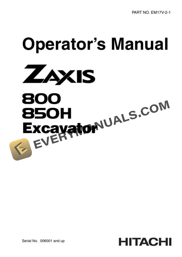 Hitachi Zaxis ZX800 850H Excavator Operator Manual EM17V-2-1
