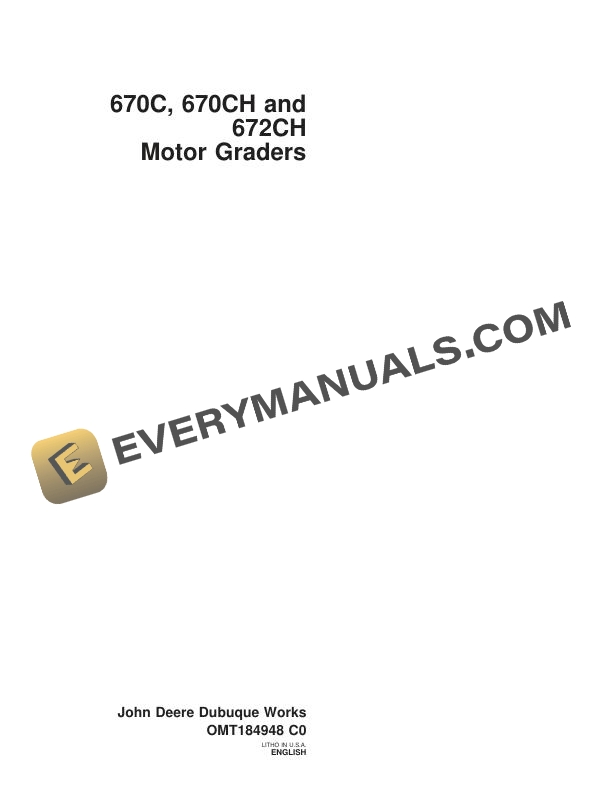 John Deere 670C, 670CH, 672CH Motor Grader Operator Manual OMT184948