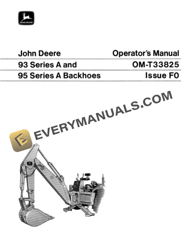 John Deere 93, 95 Series A Backhoe Operator Manual OMT33825