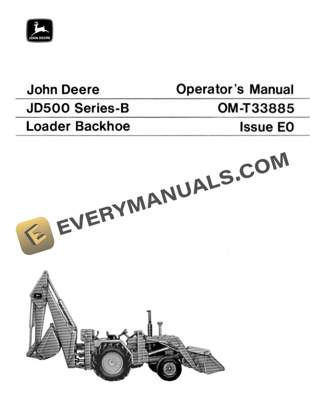 John Deere JD500 Series B Loader Backhoe Operator Manual OMT33885