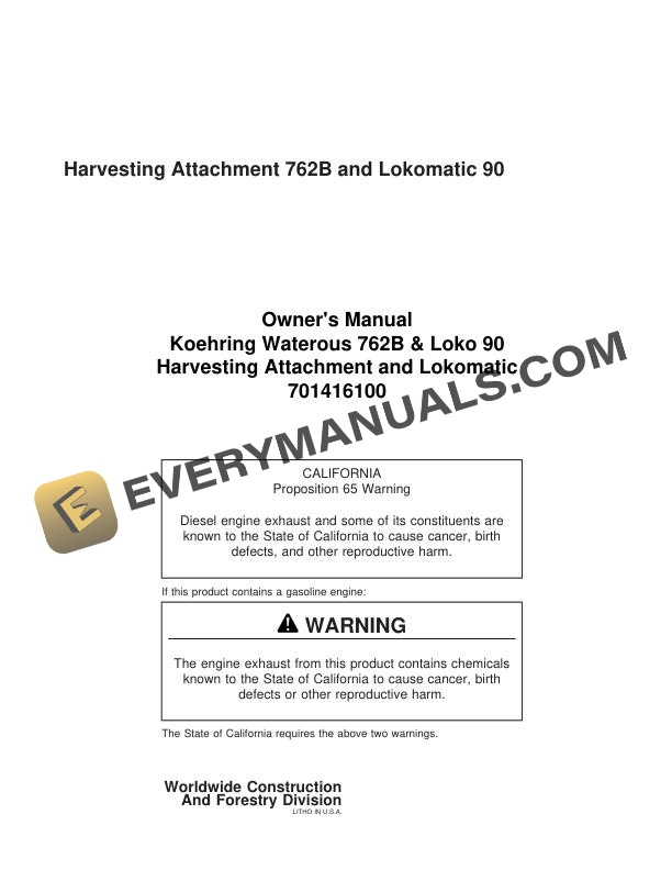 John Deere Koehring Waterous 762B and Loko 90 Harvesting Attachment and Lokomatic Owner Manual 701416100 3 John Deere Koehring Waterous 762B and Loko 90 Harvesting Attachment and Lokomatic Owner Manual 701416100
