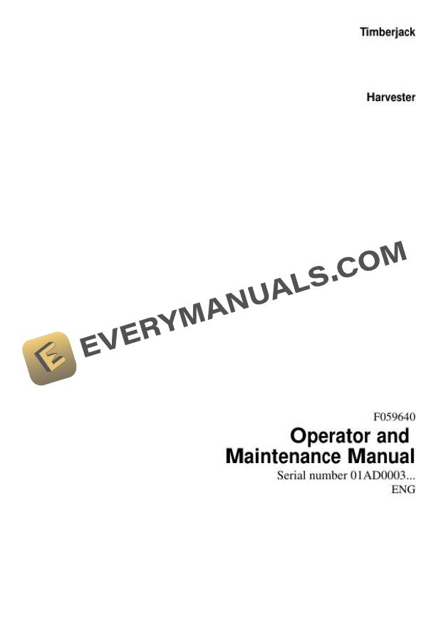 John Deere Timberjack 1070 Harvester Operator and Maintenance Manual F059640 1 John Deere Timberjack 1070 Harvester Operator Manual F059640