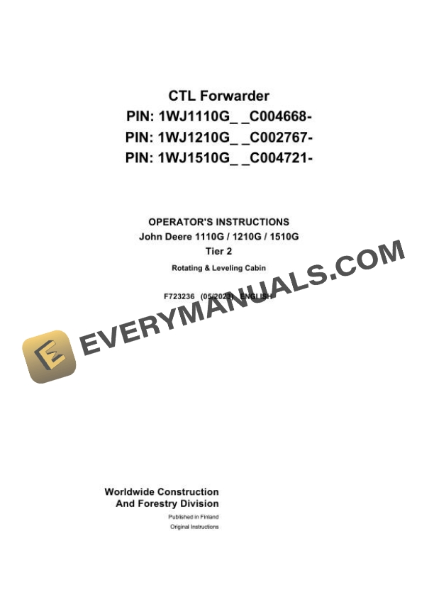 John Deere 1110G, 1210G, 1510G Tier 2 CTL Forwarder Operator Instruction F723236