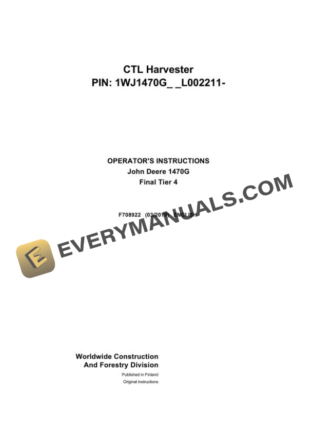 John Deere 1470G Final Tier 4 CTL Harvester Operator Instruction F708922 1 John Deere Timberjack 1470G Final Tier 4 CTL Harvester Operator Manual F708922