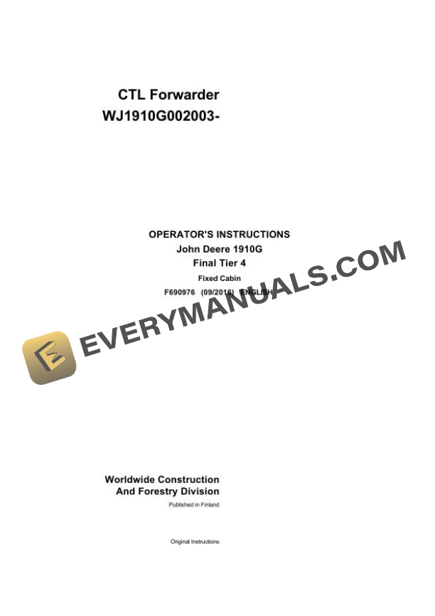 John Deere 1910G Final Tier 4 CTL Forwarder Operator Instruction F690976 1 John Deere Timberjack 1910G Final Tier 4 CTL Harvester Operator Manual F690976