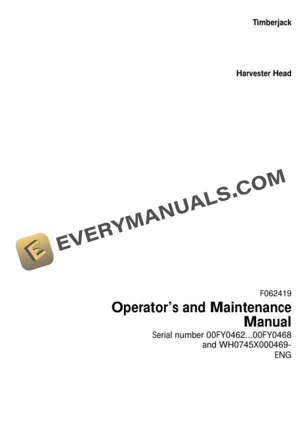 John Deere Timberjack 745 Harvester Head Operator and Maintenance Manual F062419