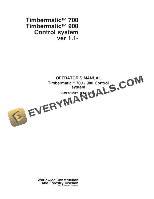 John Deere Timberjack Timbermatic 700, 900 Control System Operator Manual OMF065312 1 John Deere Timberjack Timbermatic 700 900 Control System Operator Manual F065312