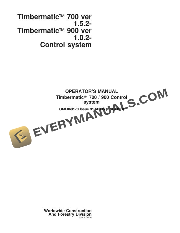 John Deere Timberjack Timbermatic 700, 900 Control System Operator Manual OMF069170 2 John Deere Timberjack Timbermatic 700 900 Control System Operator Manual F069170