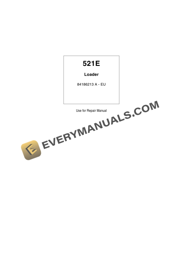 Case 521E Loader Repair Manual 84186213A-EU PDF