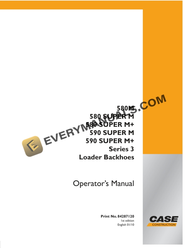 Case 580M, 580 SUPER M, 580 SUPER M+, 590 SUPER M, 590 SUPER M+ Series 3 Loader Backhoe Operator Manual 84287120 PDF
