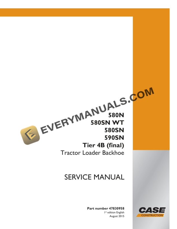 Case 580N, 580SN WT, 580SN, 590SN Tier 4B (Final) Tractor Loader Backhoe Service Manual 47830958 PDF