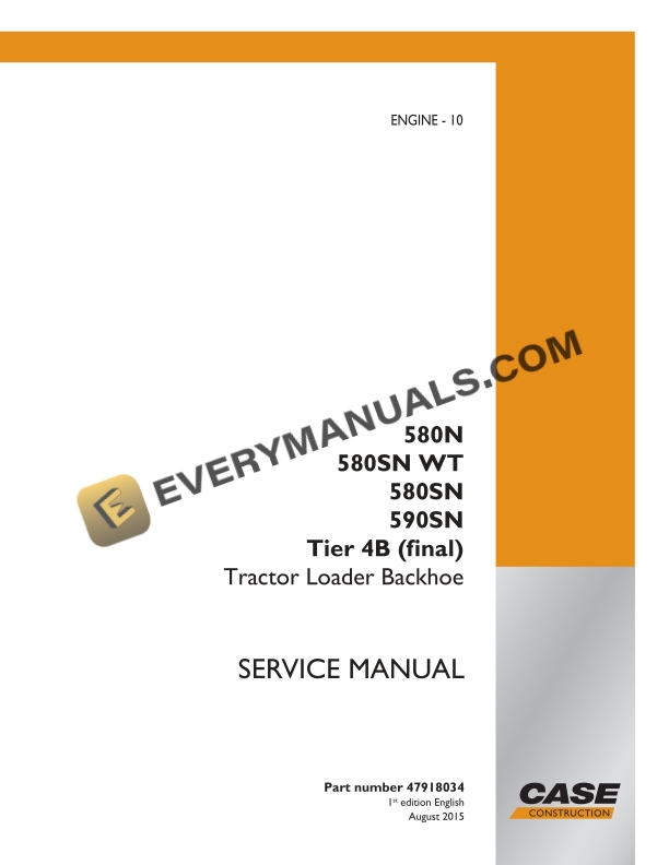 Case 580N, 580SN WT, 580SN, 590SN Tier 4B (Final) Tractor Loader Backhoe Service Manual 47918034 PDF