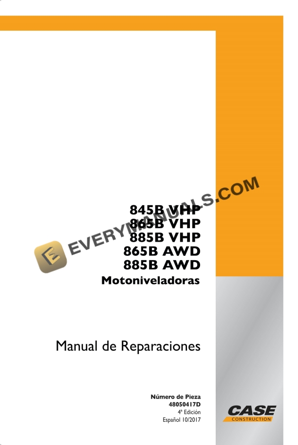 Case 845B VHP, 865B VHP, 885B VHP, 865B AWD, 885B AWD Motor Grader Repair Manual 48050417D ES PDF 3 Case 845B VHP, 865B VHP, 885B VHP, 865B AWD, 885B AWD Motor Grader Repair Manual 48050417D ES PDF
